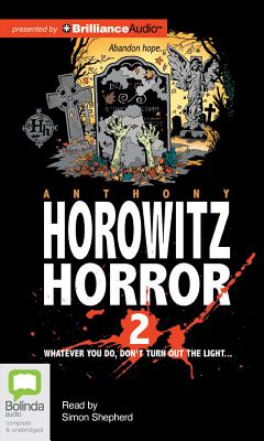 Horowitz Horror 2 - Horowitz, Anthony, and Shepherd, Simon (Read by)