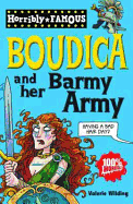 Horribly Famous: Boudica and Her Barmy Army
