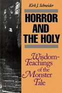 Horror and the Holy: Wisdom-Teachings of the Monster Tale