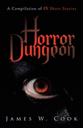 Horror Dungeon: A Compilation of 25 Short Stories