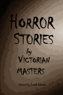 Horror Stories by Victorian Masters