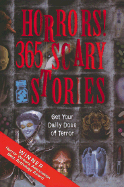 Horrors!: 365 Scary Stories - Dziemianowicz, Stefan R (Editor), and Weinberg, Robert (Editor)