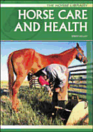 Horse Care & Health (Horse) - Kelley, Brent