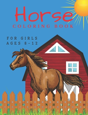 Horse Coloring Book For Girls Ages 8-12: For Kids 4-8, 8-12 And Adults: 37 Colouring Pages For Horse Lovers - Fox, Jaimlan