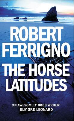 Horse Latitudes - Ferrigno, Robert