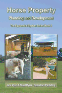 Horse Property Planning and Development: The Equicentral System Series Book 3