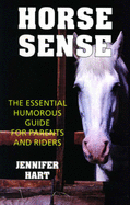 Horse Sense: The Essential Humorous Guide