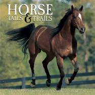 Horse Tails & Trails: A Fun and Informative Collection of Everything Equine