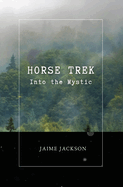 Horse Trek: Into the Mystic