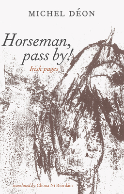 Horseman, Pass By! - Don, Michel, and n Riordin, Clona (Translated by)