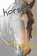 Horses Coloring Pages: Beautiful Drawings for Adults Relaxation and for Kids