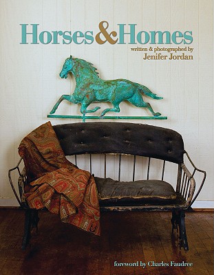 Horses & Homes - Jordan, Jenifer, and Faudree, Charles (Foreword by)