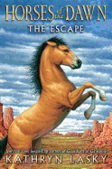 Horses of the Dawn #1: The Escape: Volume 1