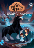 Horsetail Hollow Amazingly Angus (Horsetail Hollow, Book 2)