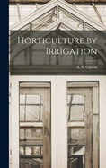 Horticulture by Irrigation