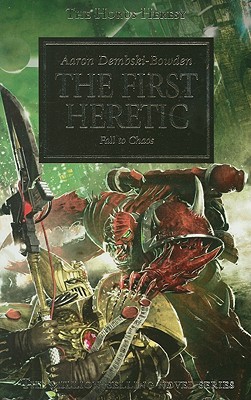 Horus Heresy: The First Heretic - Dembski-Bowden, Aaron