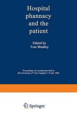 Hospital Pharmacy and the Patient - Bradley, T J (Editor), and Bradley, Tom