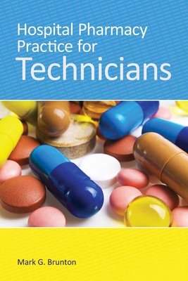 Hospital Pharmacy Practice for Technicians - Brunton, Mark