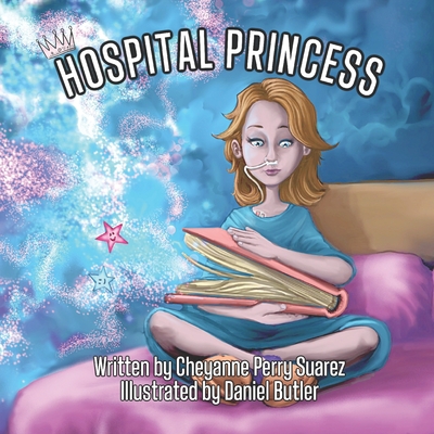 Hospital Princess - Bickford, Pamela (Editor), and Perry Suarez, Cheyanne