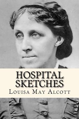 Hospital sketches - Alcott, Louisa May