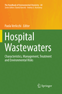 Hospital Wastewaters: Characteristics, Management, Treatment and Environmental Risks