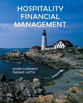 Hospitality Financial Management - Defranco, Agnes L, and Lattin, Thomas W