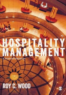 Hospitality Management: A Brief Introduction - Wood, Roy C (Editor)