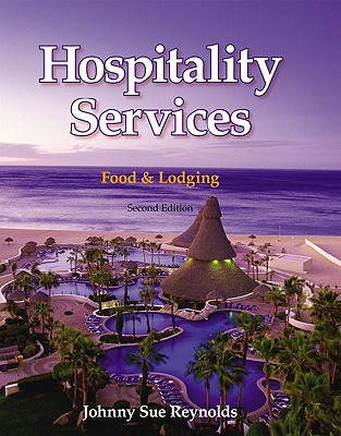 Hospitality Services: Food & Lodging - Reynolds Ph D, Johnny Sue