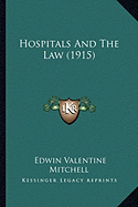 Hospitals And The Law (1915)