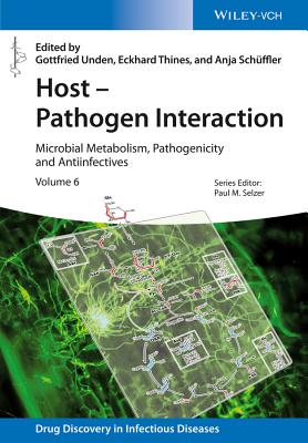 Host - Pathogen Interaction: Microbial Metabolism, Pathogenicity and Antiinfectives - Unden, Gottfried (Editor), and Thines, Eckhard (Editor), and Schffler, Anja (Editor)