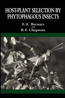 Host-Plant Selection by Phytophagous Insects - Bernays, Elizabeth A, and Chapman, Reginald F