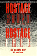 Hostage Bound, Hostage Free
