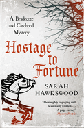 Hostage to Fortune: A Bradecote and Catchpoll Mystery