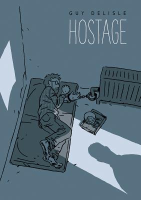 Hostage - Delisle, Guy, and Dascher, Helge (Translated by)