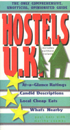 Hostels U.K.: The Comprehensive, Unofficial, Opinionated Guide