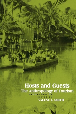 Hosts and Guests: The Anthropology of Tourism - Smith, Valene L (Editor)