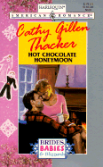 Hot Chocolate Honeymoon - Thacker, Cathy Gillen