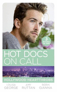 Hot Docs On Call: Hollywood Heartthrobs: Tempted by Hollywood's Top DOC (the Hollywood Hills Clinic) / Perfect Rivals... (the Hollywood Hills Clinic) / the Prince and the Midwife (the Hollywood Hills Clinic)