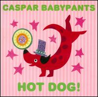 Hot Dog! - Caspar Babypants