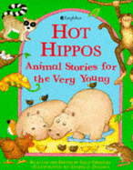 Hot Hippos: Animal Stories for the Very Young