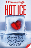 Hot Ice: Romance Novellas