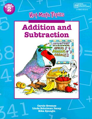 Hot Math Topics Grade 2: Addition & Subtraction Copyright 1999 - Greens, Carol, and Greenes, Carole E, and Spungin, Rika