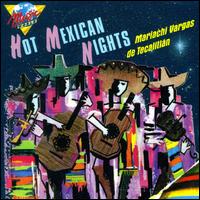 Hot Mexican Nights - Mariachi Vargas de Tecalitlan
