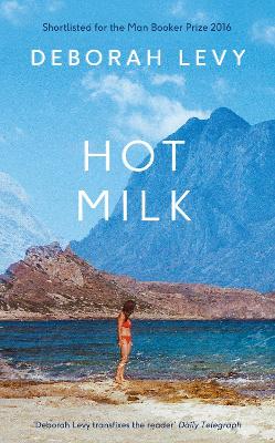 Hot Milk - Levy, Deborah