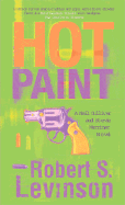 Hot Paint: A Neil Gulliver and Stevie Marriner Novel - Levinson, Robert S