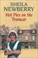 Hot Pies on the Tramcar - Newberry, Sheila