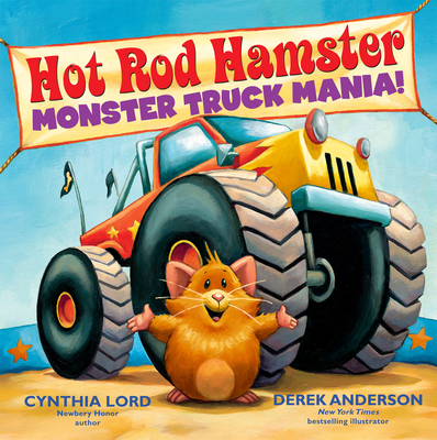 Hot Rod Hamster: Monster Truck Mania! - Lord, Cynthia