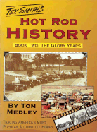 Hot Rod History: Glory Years - Medley, Tom