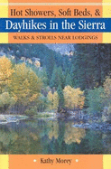 Hot Showers, Soft Beds, and Dayhikes in the Sierra: Walks & Strolls Near Lodgings