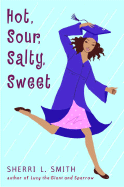 Hot, Sour, Salty, Sweet - Smith, Sherri L